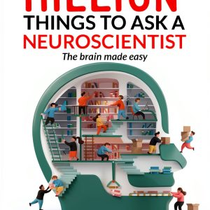 Neuroscience Book A Million Things To Ask A Neuroscientist Kindle-0